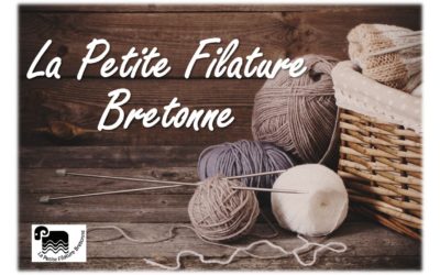 La Petite Filature Bretonne : rejoignez le financement participatif !